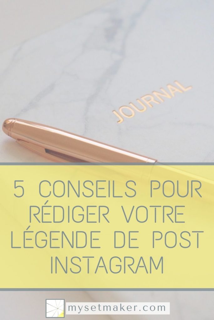 5 conseils pour rédiger votre légende de post instagram